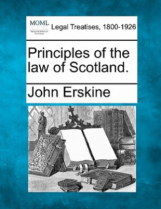 Knjiga Principles of the Law of Scotland. John Erskine