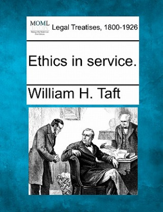 Kniha Ethics in Service. William H Taft