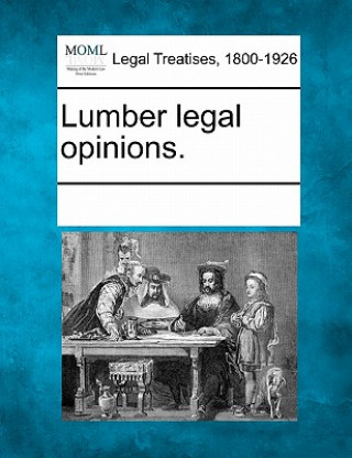 Carte Lumber Legal Opinions. Multiple Contributors