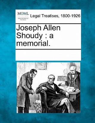 Knjiga Joseph Allen Shoudy: A Memorial. Multiple Contributors