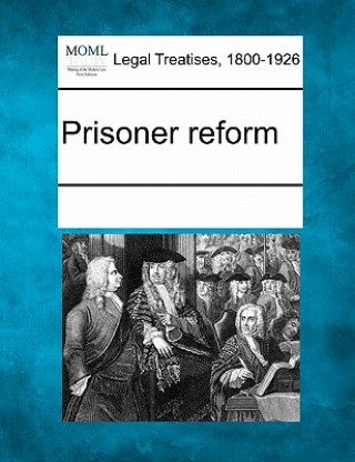 Książka Prisoner Reform Multiple Contributors