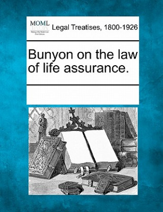 Książka Bunyon on the Law of Life Assurance. Multiple Contributors