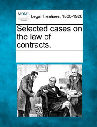 Kniha Selected Cases on the Law of Contracts. Multiple Contributors