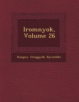 Buch Irom Nyok, Volume 26 Hungary Orsz K Pvisel H Z