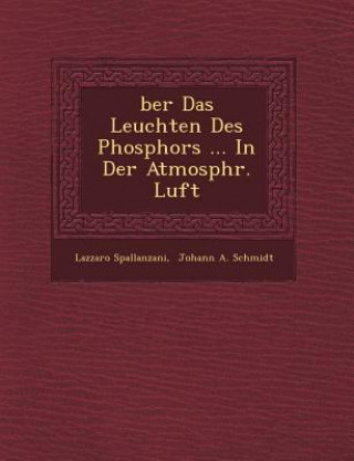 Livre Ber Das Leuchten Des Phosphors ... in Der Atmosph R. Luft Lazzaro Spallanzani