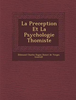 Knjiga La Preception Et La Psychologie Thomiste [Edmund Charles Eug Ne Domet De Vorges