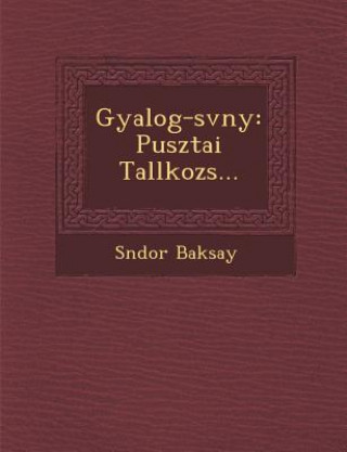 Kniha Gyalog- Sv NY: Pusztai Tal Lkoz S... S Ndor Baksay
