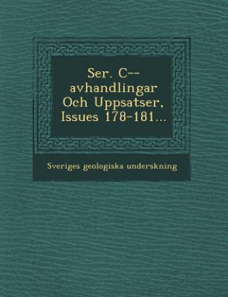 Kniha Ser. C--Avhandlingar Och Uppsatser, Issues 178-181... Sveriges Geologiska Unders Kning