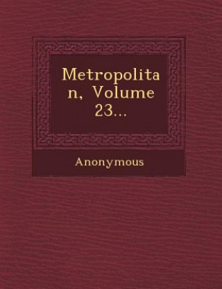 Carte Metropolitan, Volume 23... Anonymous