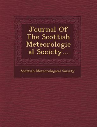 Kniha Journal of the Scottish Meteorological Society... Scottish Meteorological Society