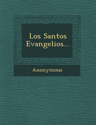Carte Los Santos Evangelios... Anonymous
