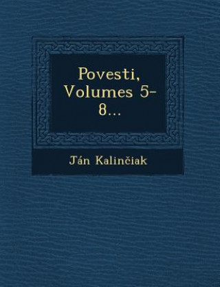 Carte Povesti, Volumes 5-8... Jan Kalin Iak