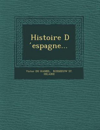 Carte Histoire D Espagne... Victor Du Hamel