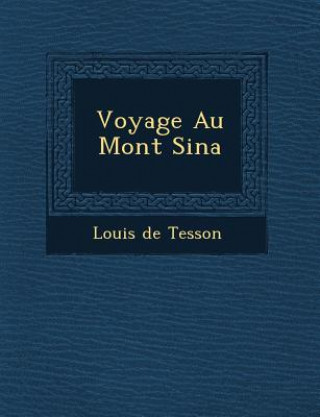 Könyv Voyage Au Mont Sina Louis De Tesson