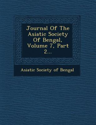 Βιβλίο Journal of the Asiatic Society of Bengal, Volume 7, Part 2... Asiatic Society Of Bengal