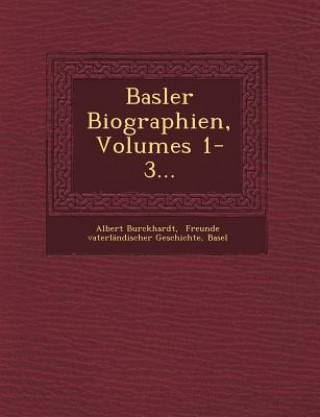 Knjiga Basler Biographien, Volumes 1-3... Albert Burckhardt