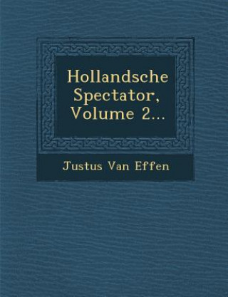 Carte Hollandsche Spectator, Volume 2... Justus Van Effen