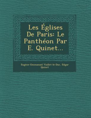 Carte Les Eglises de Paris: Le Pantheon Par E. Quinet... Edgar Quinet