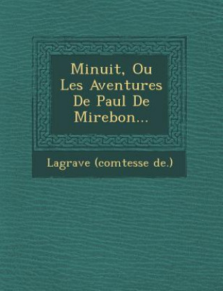 Carte Minuit, Ou Les Aventures de Paul de Mirebon... Lagrave (Comtesse De )