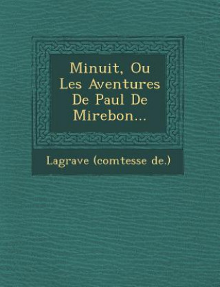 Kniha Minuit, Ou Les Aventures de Paul de Mirebon... Lagrave (Comtesse De )