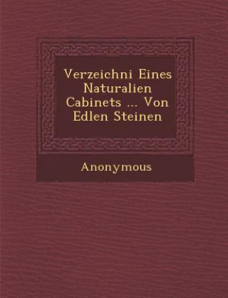 Carte Verzeichni Eines Naturalien Cabinets ... Von Edlen Steinen Anonymous