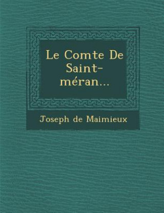 Könyv Le Comte de Saint-Méran... Joseph De Maimieux