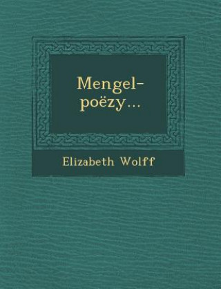 Carte Mengel-Poezy... Elizabeth Wolff