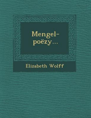 Kniha Mengel-Poezy... Elizabeth Wolff