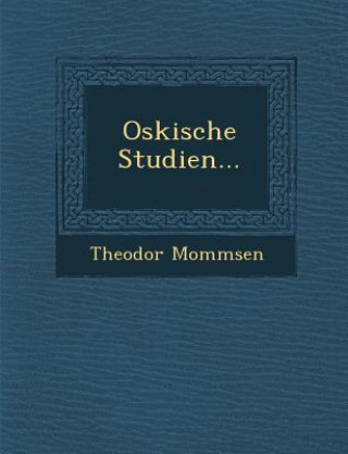 Knjiga Oskische Studien... Theodor Mommsen