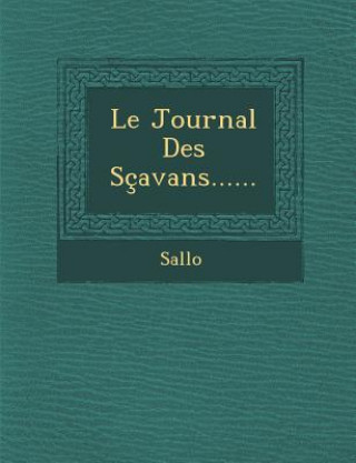 Kniha Le Journal Des Scavans...... Sallo