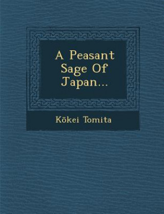 Książka A Peasant Sage of Japan... K Kei Tomita