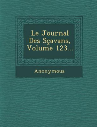 Livro Le Journal Des Scavans, Volume 123... Anonymous