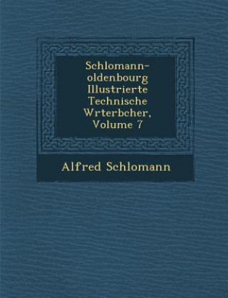 Buch Schlomann-Oldenbourg Illustrierte Technische W Rterb Cher, Volume 7 Alfred Schlomann