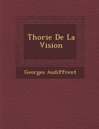 Kniha Th Orie de La Vision Georges Audiffrent