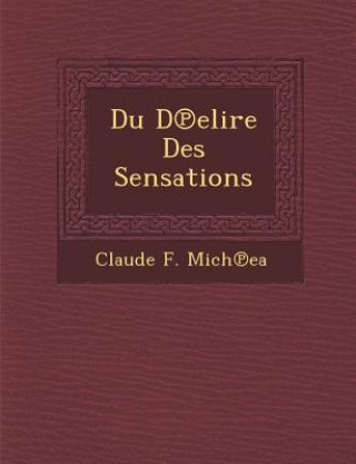 Könyv Du D Elire Des Sensations Claude F Mich Ea