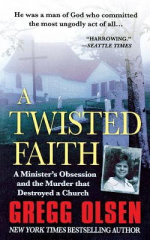 Knjiga Twisted Faith Gregg Olsen