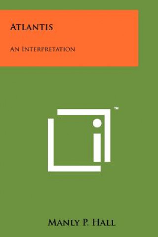 Libro Atlantis: An Interpretation Manly P Hall