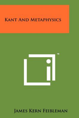 Libro Kant And Metaphysics James Kern Feibleman