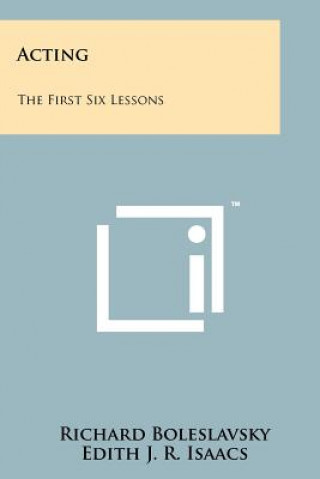 Könyv Acting: The First Six Lessons Richard Boleslavsky