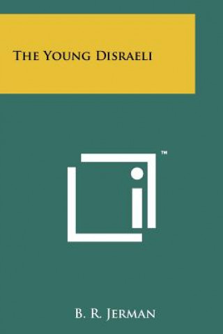 Knjiga The Young Disraeli B R Jerman