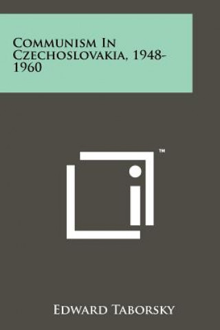 Kniha Communism In Czechoslovakia, 1948-1960 Edward Taborsky