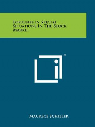 Carte Fortunes In Special Situations In The Stock Market Maurece Schiller