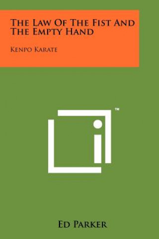Carte The Law Of The Fist And The Empty Hand: Kenpo Karate Ed Parker