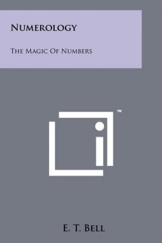 Kniha Numerology: The Magic Of Numbers E T Bell