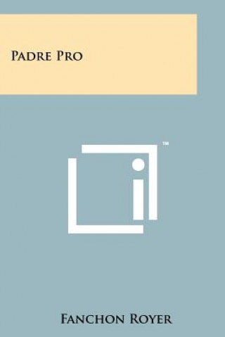 Book Padre Pro Fanchon Royer