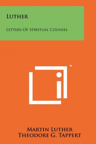 Книга Luther: Letters of Spiritual Counsel Martin Luther