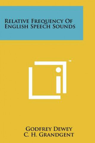 Kniha Relative Frequency Of English Speech Sounds Godfrey Dewey