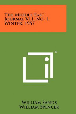 Könyv The Middle East Journal V11, No. 1, Winter, 1957 William Sands