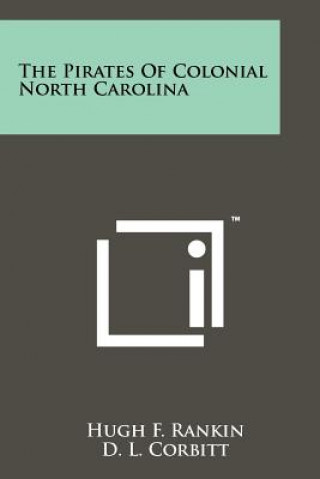 Carte The Pirates Of Colonial North Carolina Hugh F Rankin