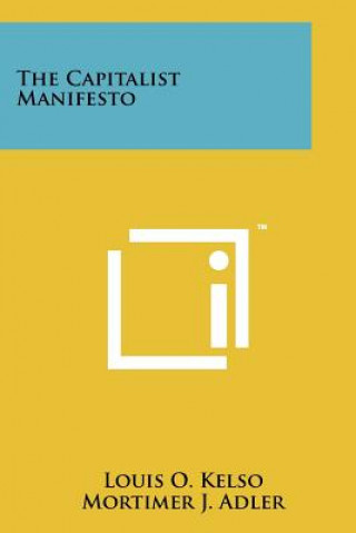 Kniha The Capitalist Manifesto Louis O Kelso
